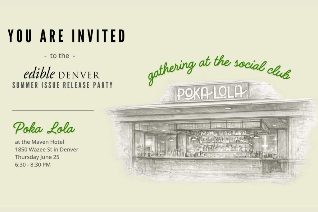You're Invited - Edible Denver Summer Issue Release Party